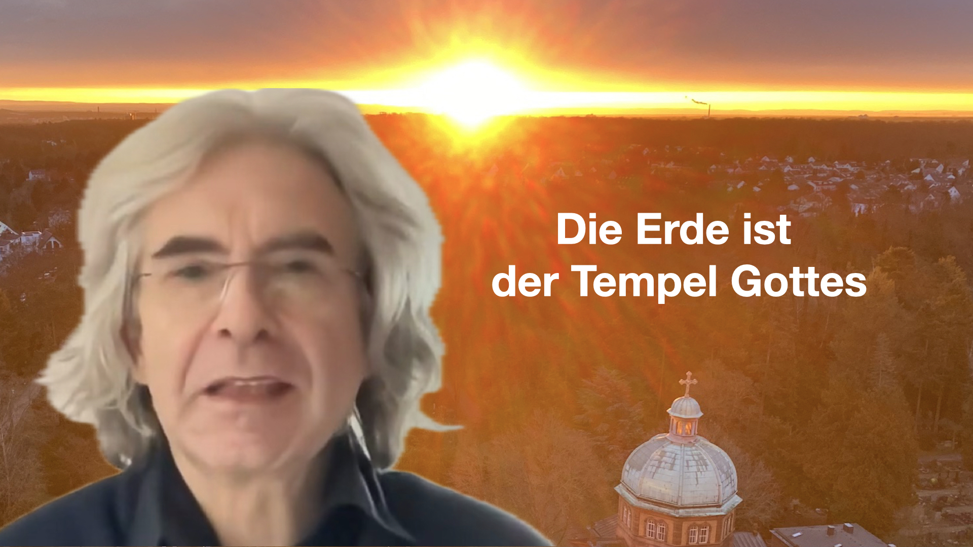 Die Erde ist der Tempel Gottes.(c) Steffen Bürger